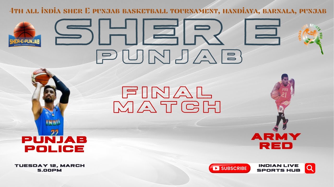 Final Match | Punjab Police Vs Army Red | 4th All India Sher E Punjab 🏀  Tournament 2024