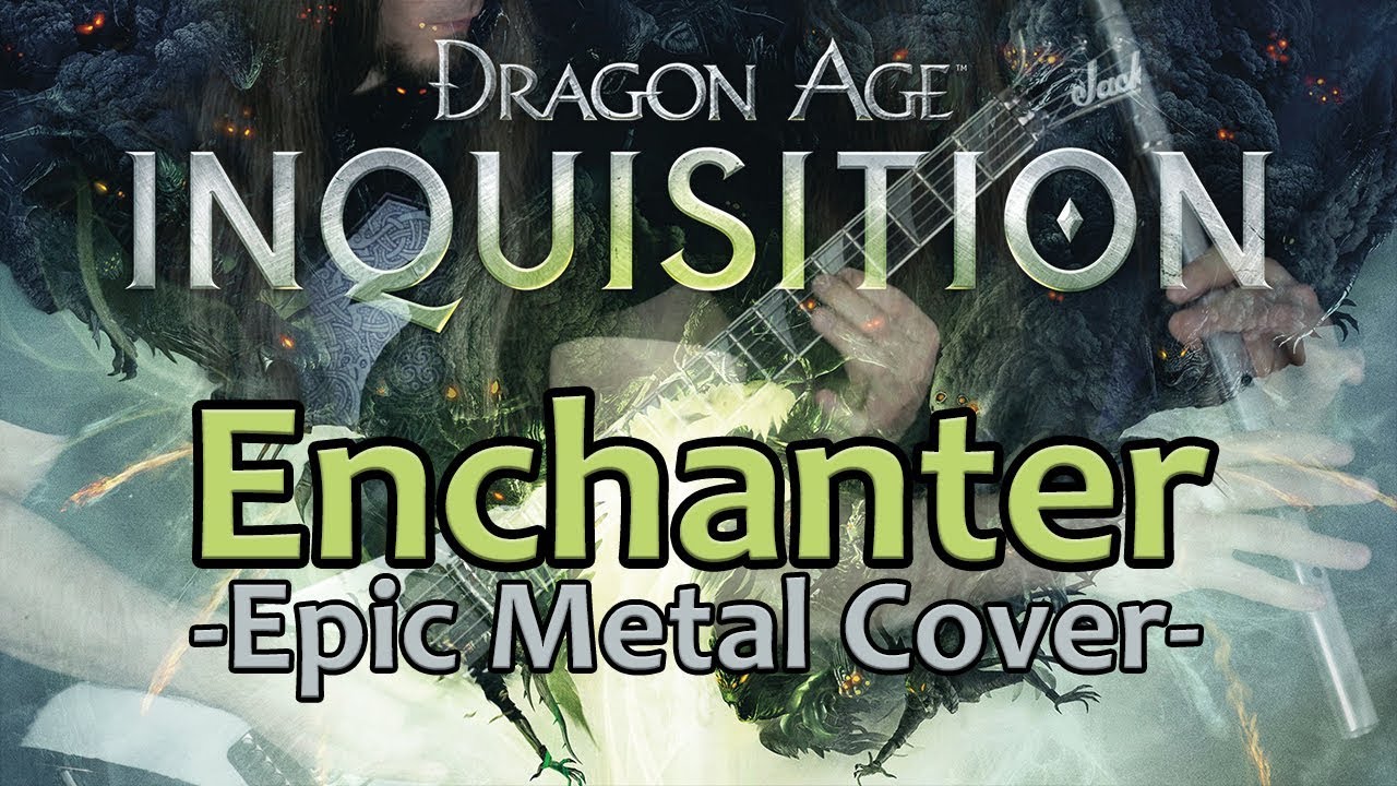 Enchanter - Dragon Age Inquisition - Tavern Song (Epic Metal Cover)