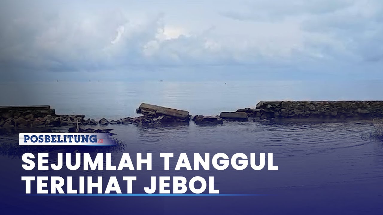 Tempat Wisata Tanjung Pendam Belitung Dikepung Banjir Rob, Sejumlah Tanggul Terlihat Jebol