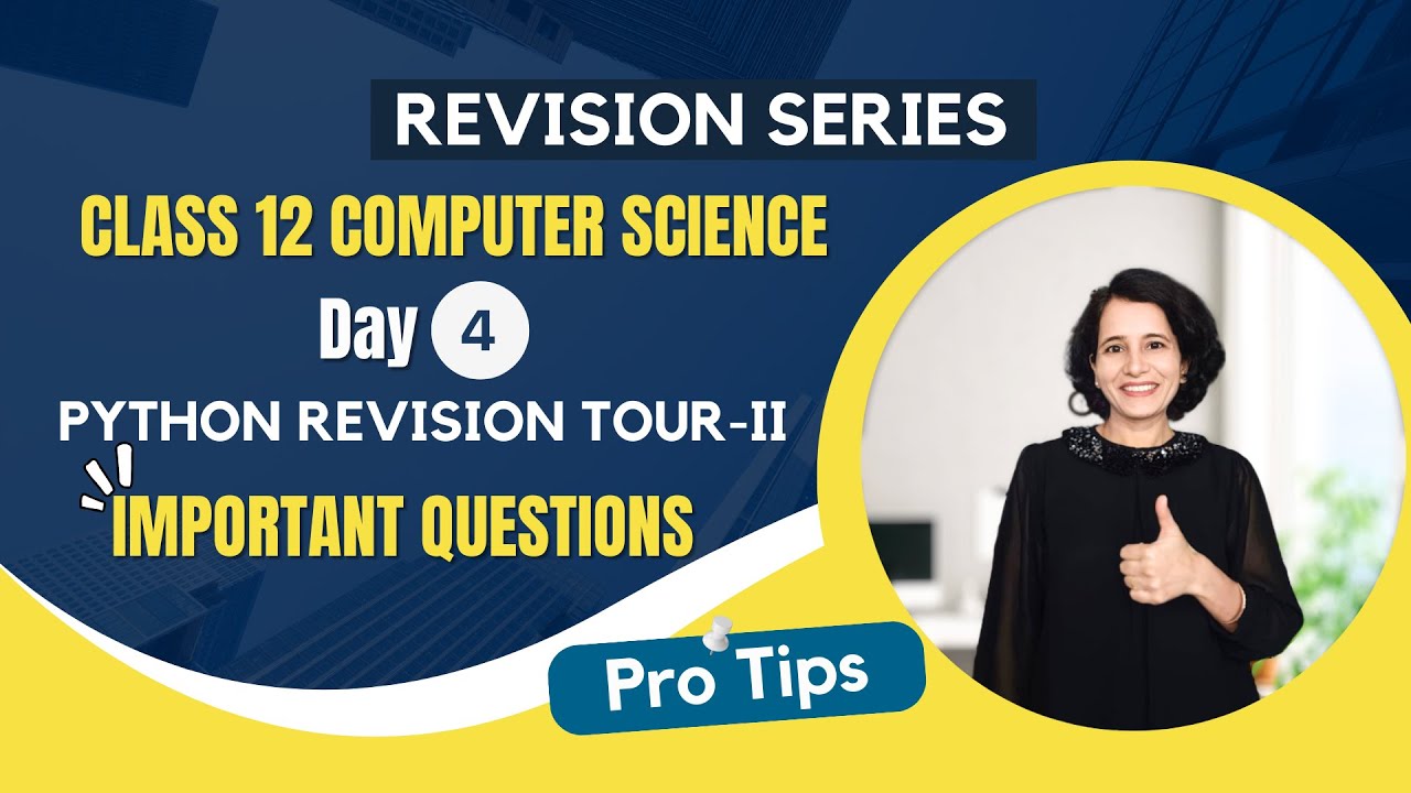 Day 4 - Important Questions | Python Revision Tour II | Class 12 Computer Science | Board Exam 24🔥