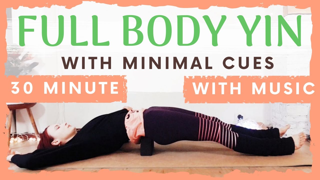 Yin Yoga Minimal Cues session - 30 Min Yin Yoga Full Body Stretch // Yin Yoga Class with Music