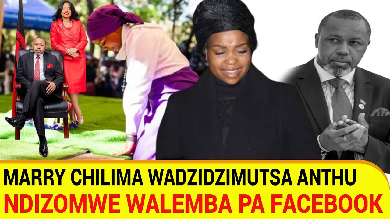 ANTHU AMBIRI ADZIDZIMUKA NDIZOMWE WALEMBA MARRY CHILIMA PA FACEBOOK PAGE YAKE MUTHARIKA ATANGOWINA