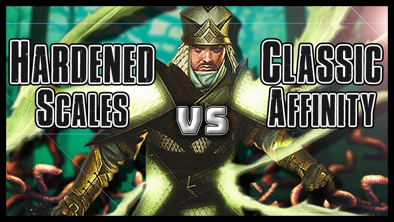 Hardened Scales vs Classic Affinity (Modern) 09-11-2018