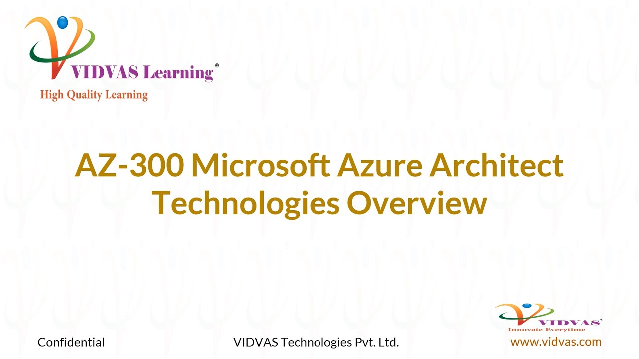 Vidvas Learning | AZ 300 Microsoft Azure Architect Technologies | Vidvas Technologies Pvt. Ltd.