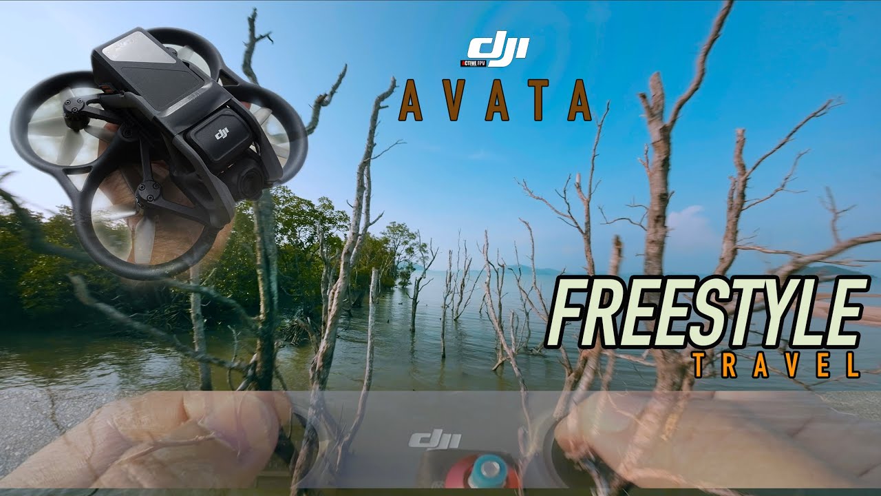 DJI AVATA [MAX SPEED] - FREESTYLE TRAVEL || DJI ACTION2 COLOR GRADING [2.7K] FPV THAILAND