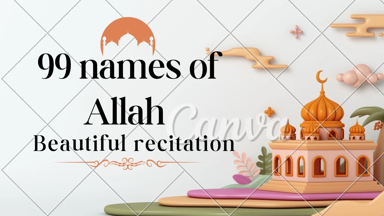 99 Names of Allah (Asmaul Husna) | Easy Memorization Recitation for Kids & Adults
