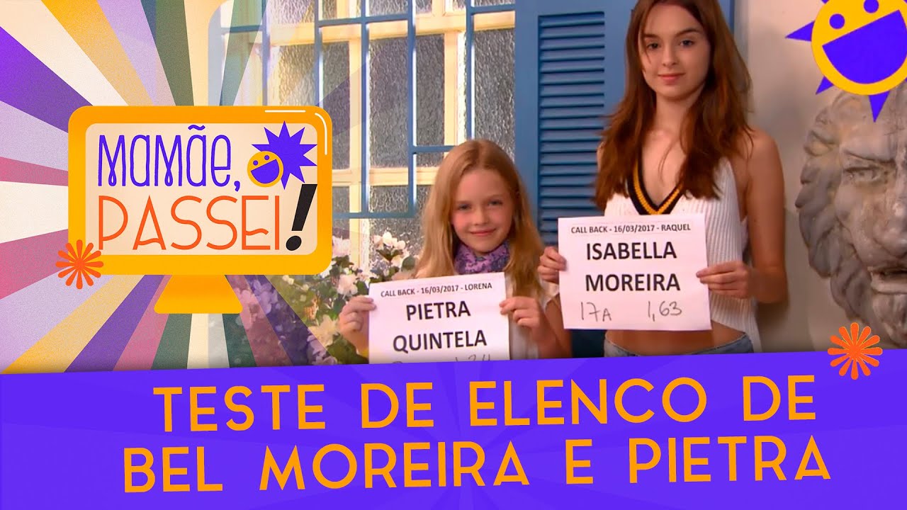 Teste de elenco de Bel Moreira e Pietra Quintela |  Mamãe, Passei!