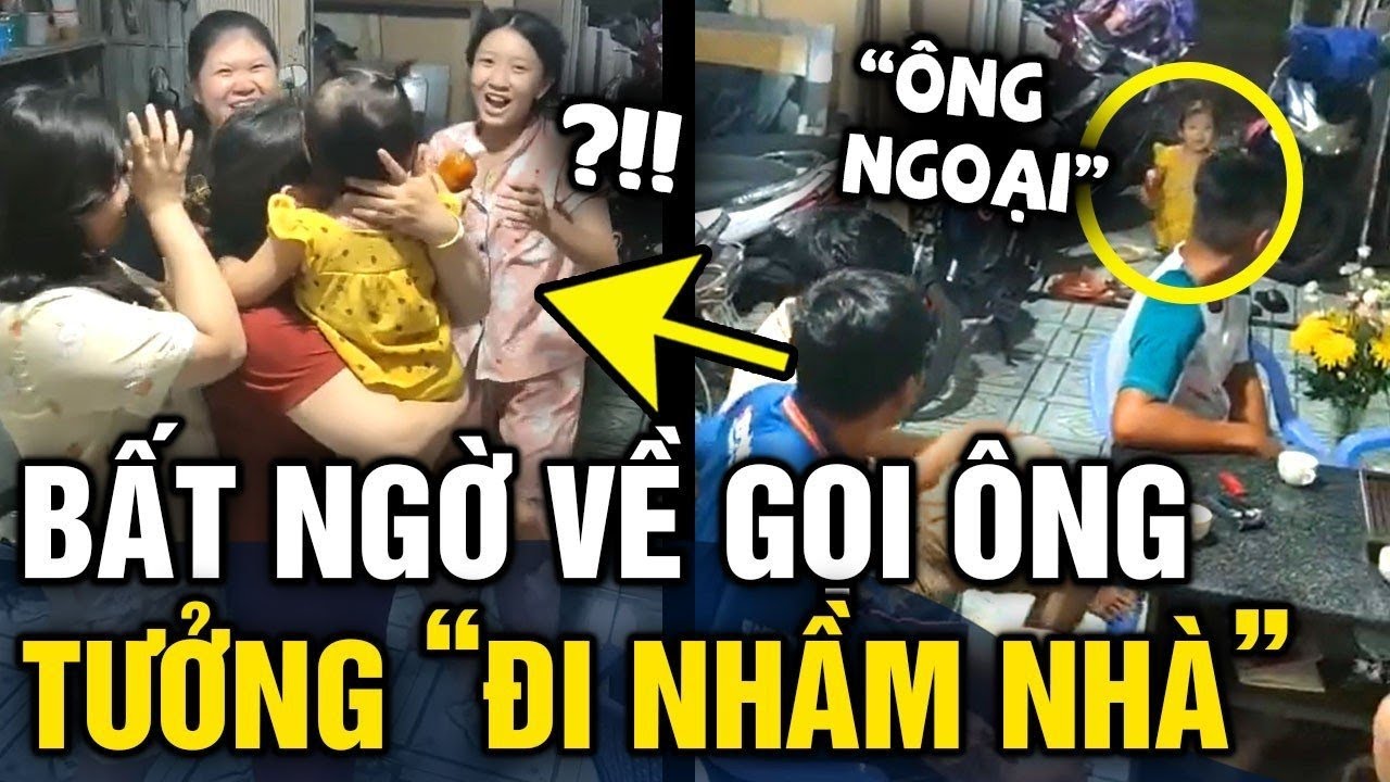 Bất ngờ 'VỀ THĂM NGOẠI', cháu gái chạy vào gọi ông khiến cả nhà tưởng 'NHẬN NHẦM NGƯỜI' | Tin 3 Phút