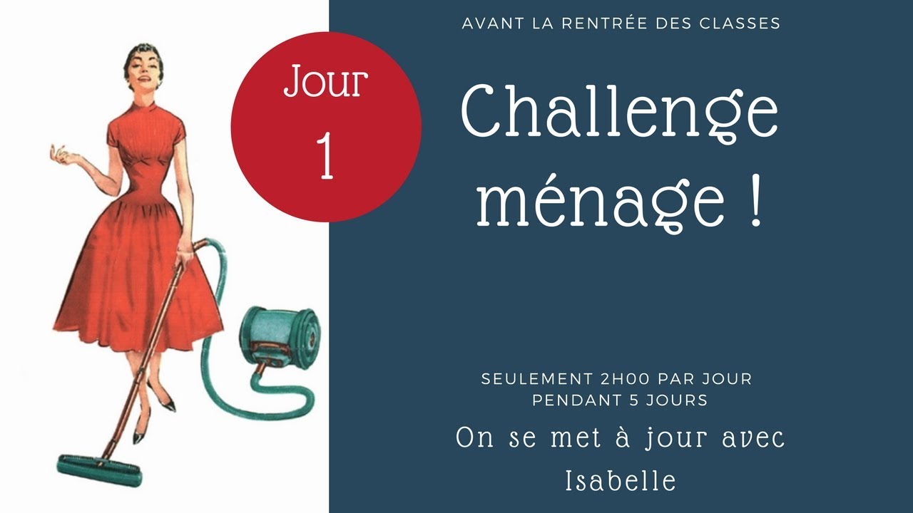 JOUR 1 : Une maison impeccable en 5 jours !