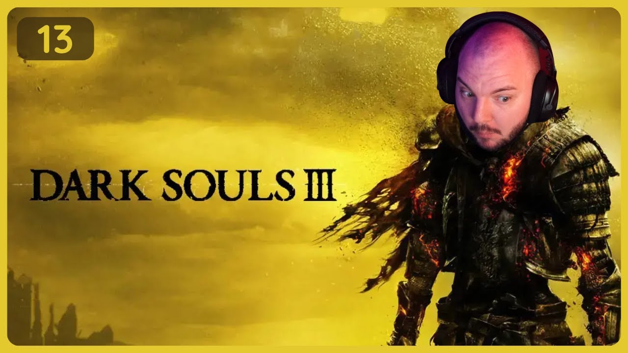 GOD GAMER!!! | 13 | Dark Souls 3