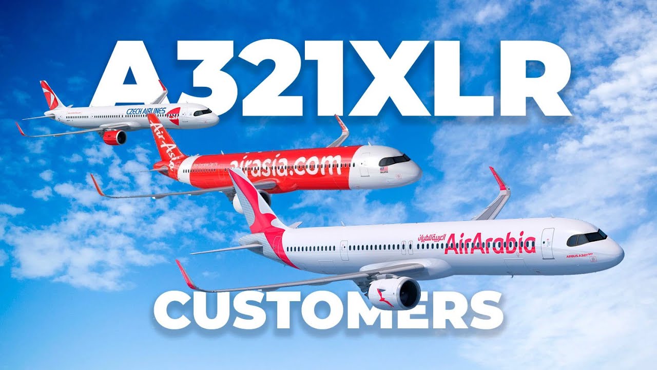 The Airbus A321XLR: Which Airlines Have Ordered The Plane So Far?
