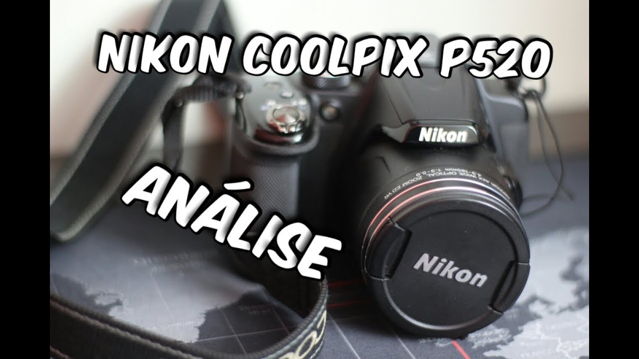 Nikon Coolpix P520 - Análise