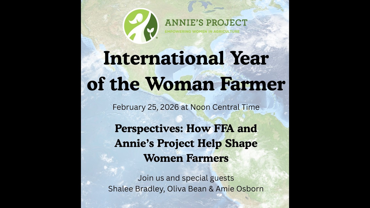 Perspectives: How FFA and Annie's Project Help Shape Women Farmers