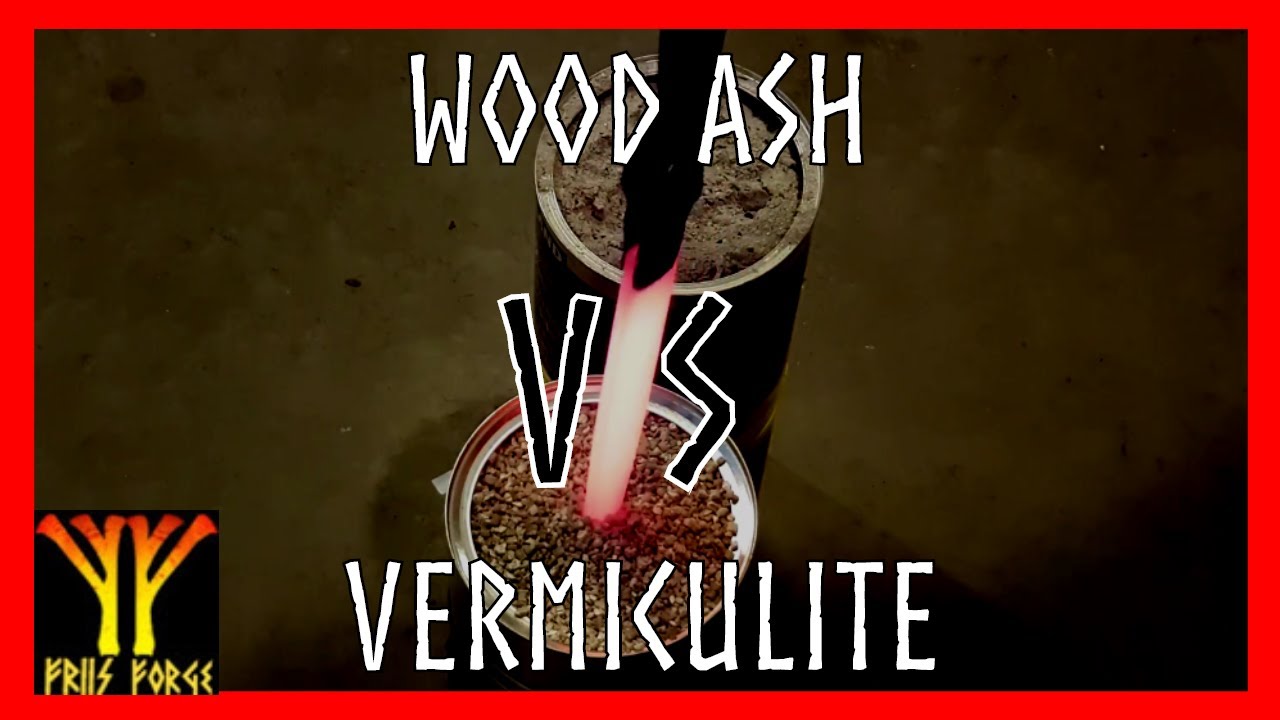 Annealing Steel in Vermiculite vs Wood Ash