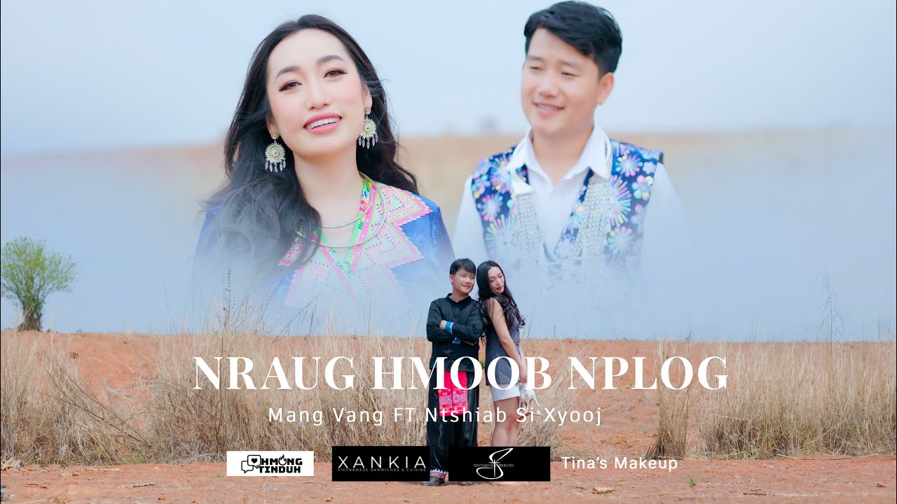 Nraug Hmoob Nplog - Mang Vang ft. Ntshiab Si Xyooj [Official Music Video] 2025