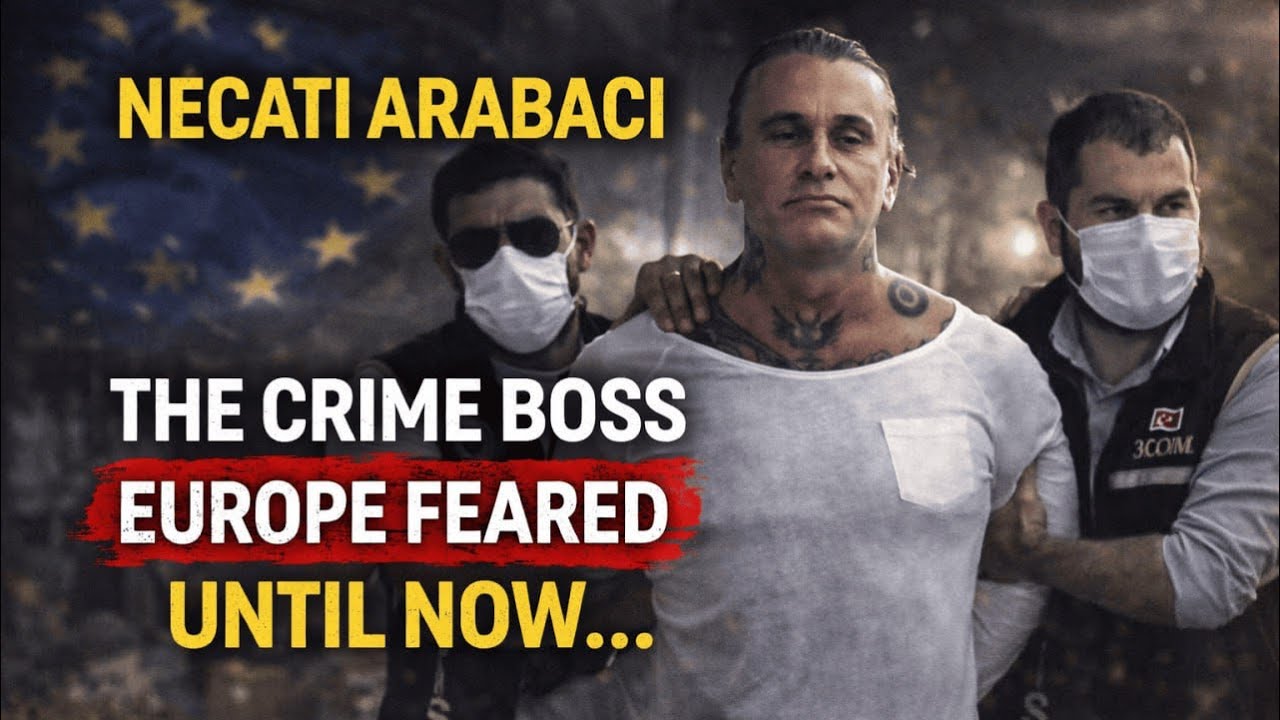 Necati Arabaci: The Man Who Built Europe’s Most Feared Criminal Network