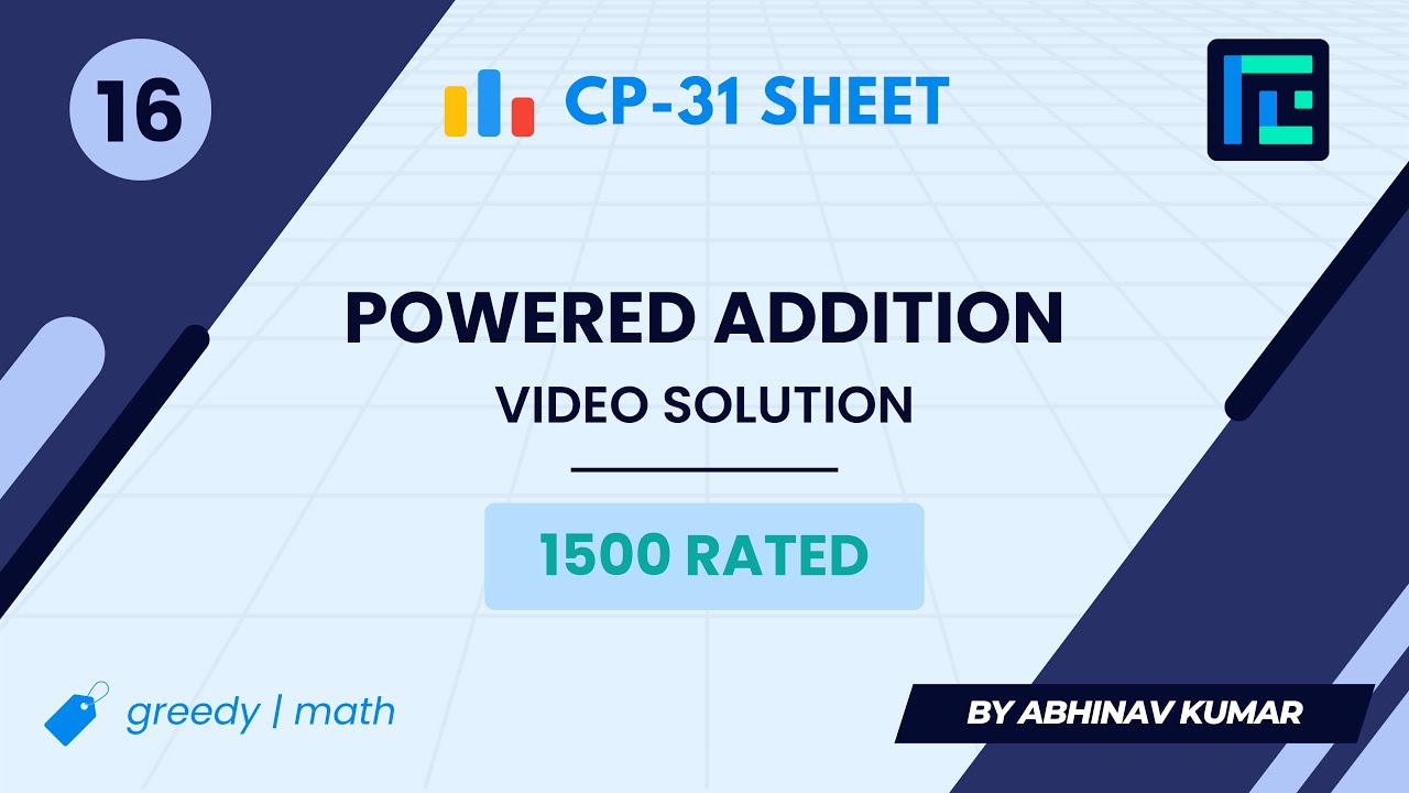 #16 Powered Addition | Video Solution | 1500 Rated | TLE CP-31 Sheet | Best Codeforces Problems