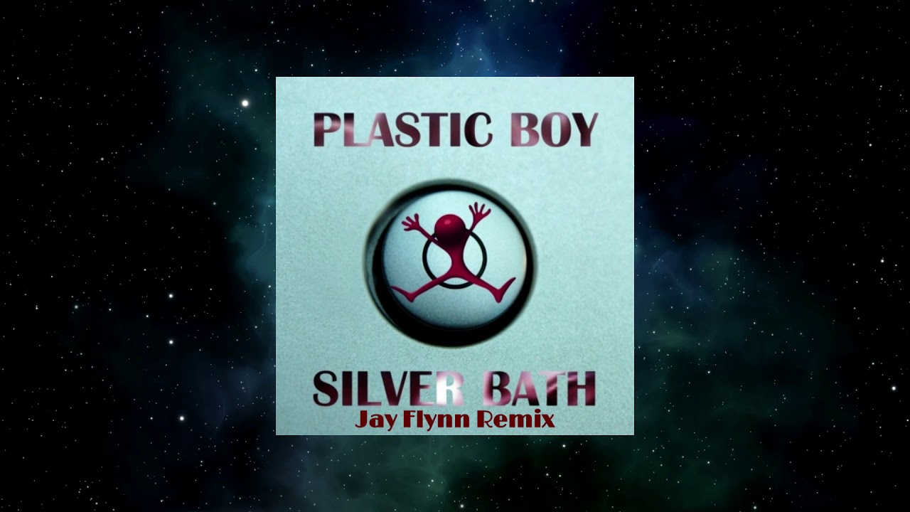 Plasticboy - Silverbath (Jay Flynn Remix)