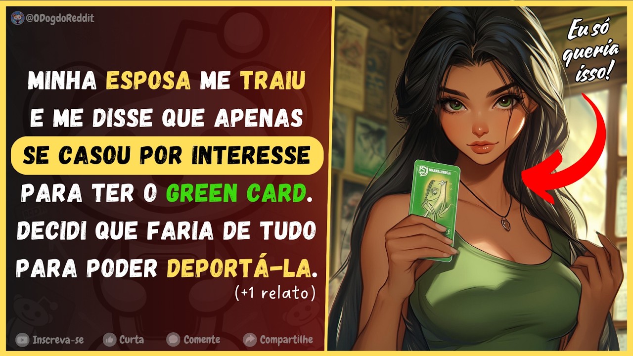 Minha esposa TRAIU e disse que só se CASOU pelo Green Card. Decidi DEPORTÁ-LA | Relatos do Reddit