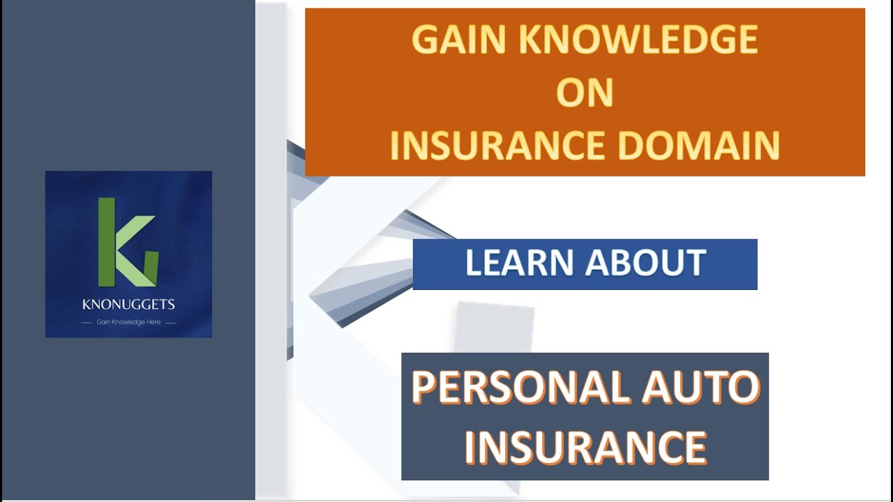 Insurance Domain Training - 11. Personal Auto Insurance