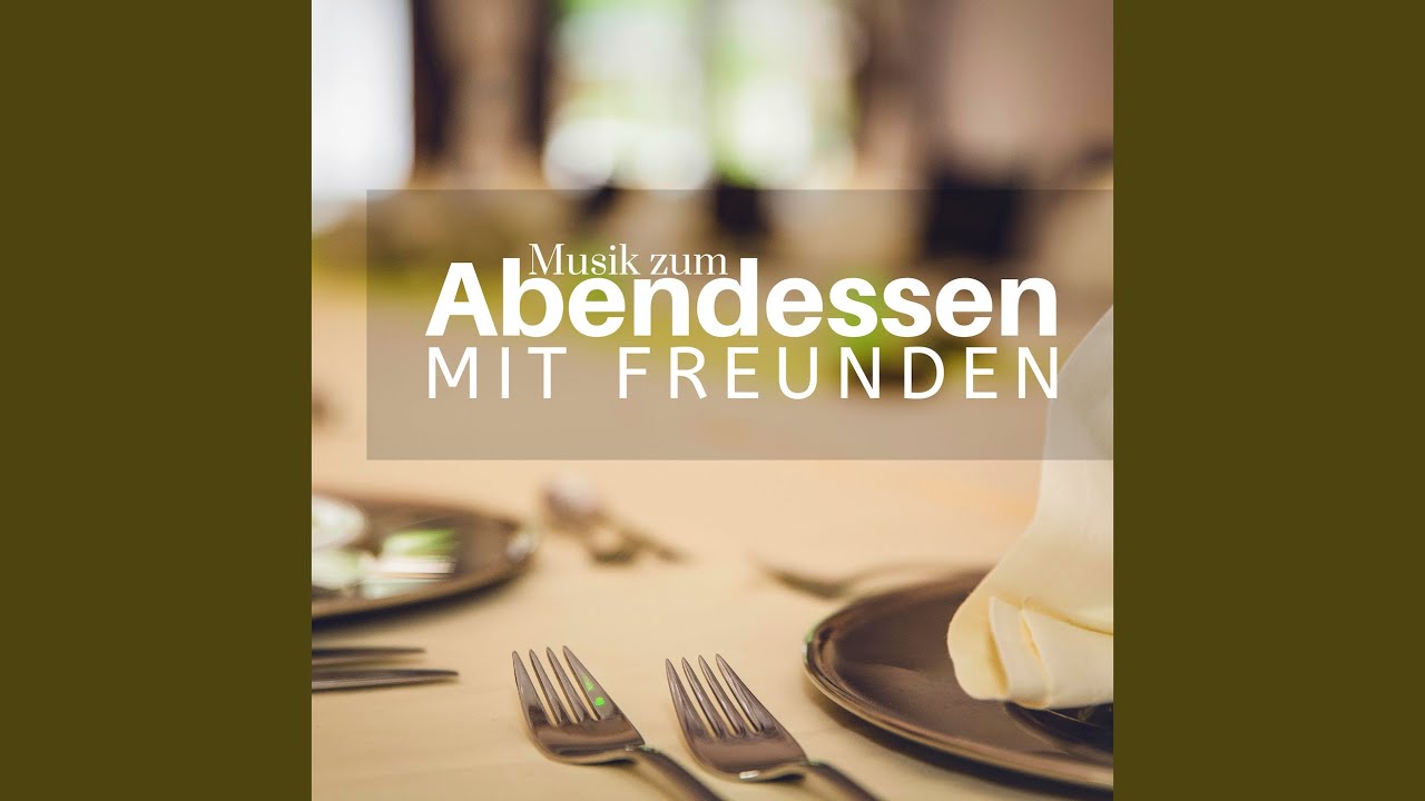 Musik zum Abendessen mit Freunden