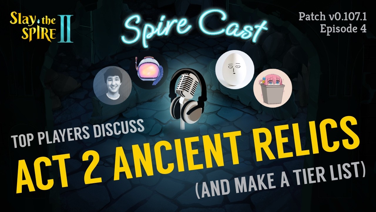 The DEFINITIVE Act 2 ancient relic tier list | Spire Cast Episode 4