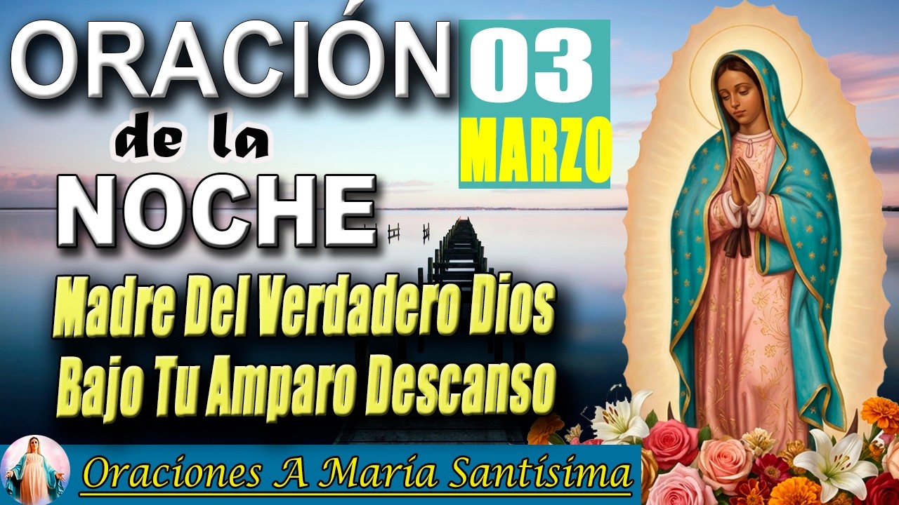 Oración de la noche de hoy martes 03 de Marzo de 2026 _ Cree antes de ver el milagro