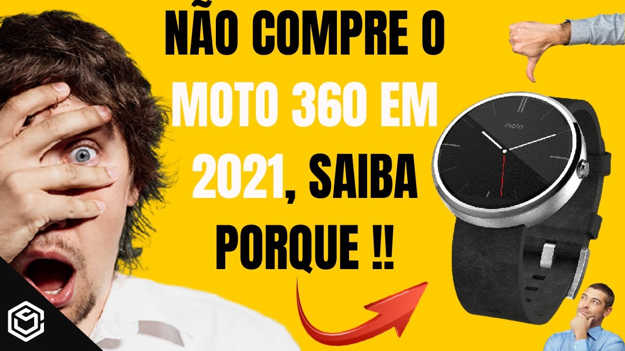 SAIBA Porque VOC&Ecirc;  N&atilde;o Deve Comprar o MOTO 360  3&ordf;Gera&ccedil;&atilde;o  em 2021