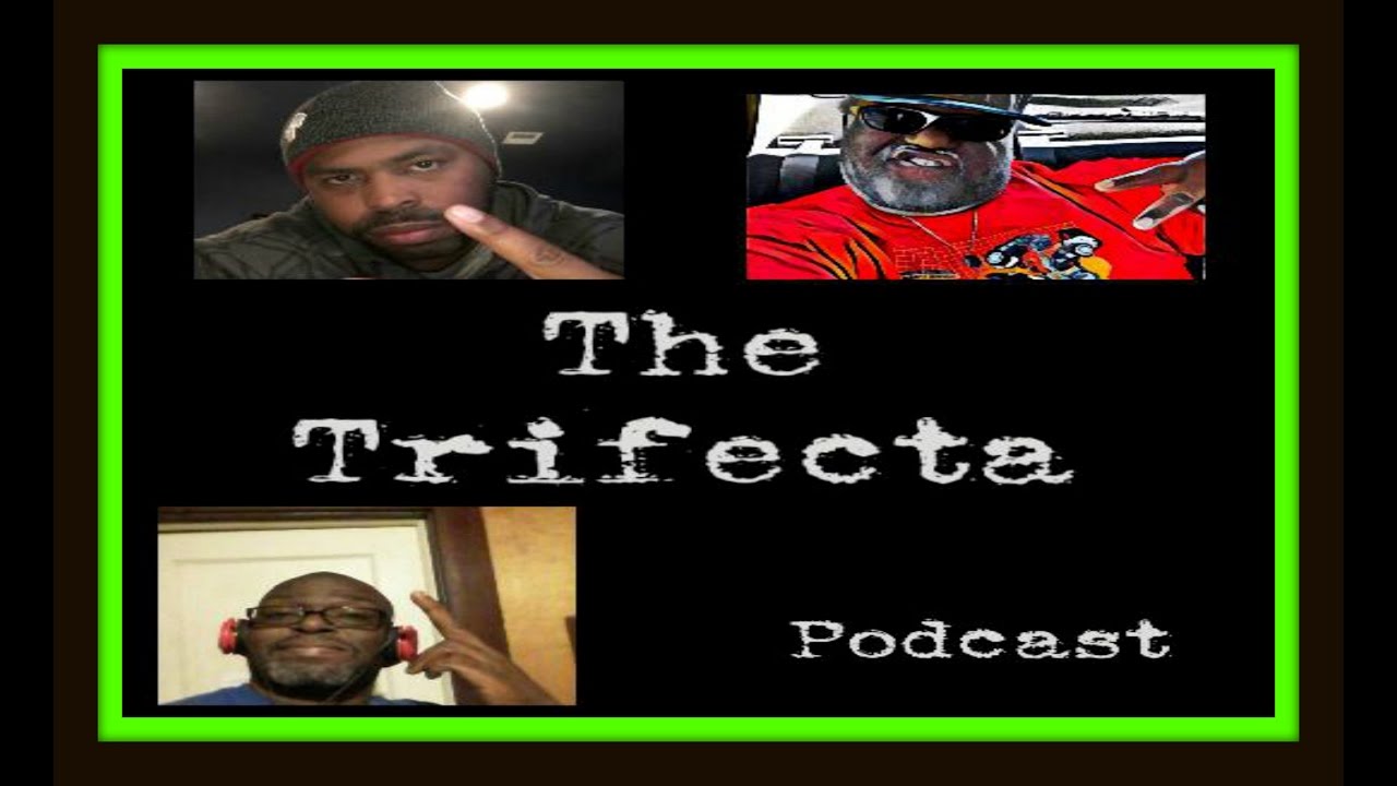The Trifecta Podcast Ep 1