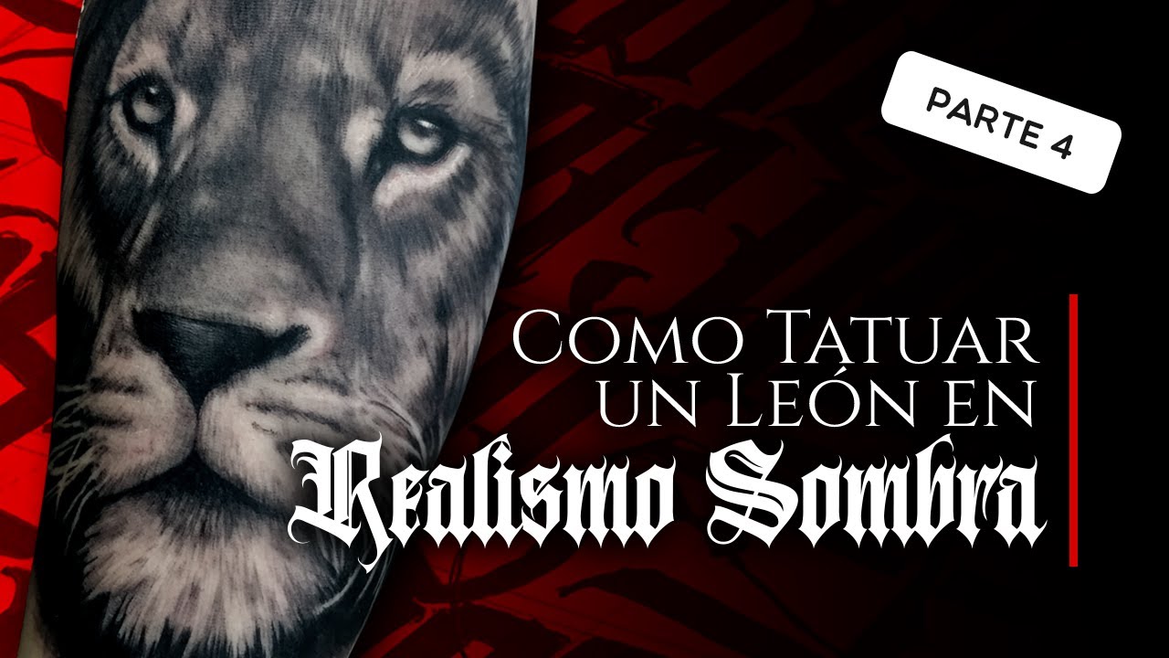 Cómo Tatuar un Leon 🦁 y Todos los Secretos del Realismo 😱 Aprende a Tatuar Paso a Paso | Parte 4