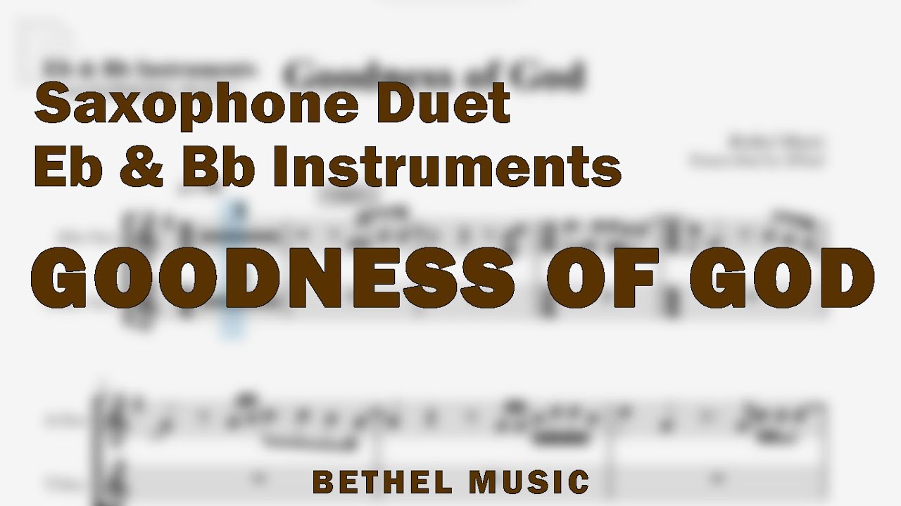Goodness of God by Bethel Music | Saxophone Duet