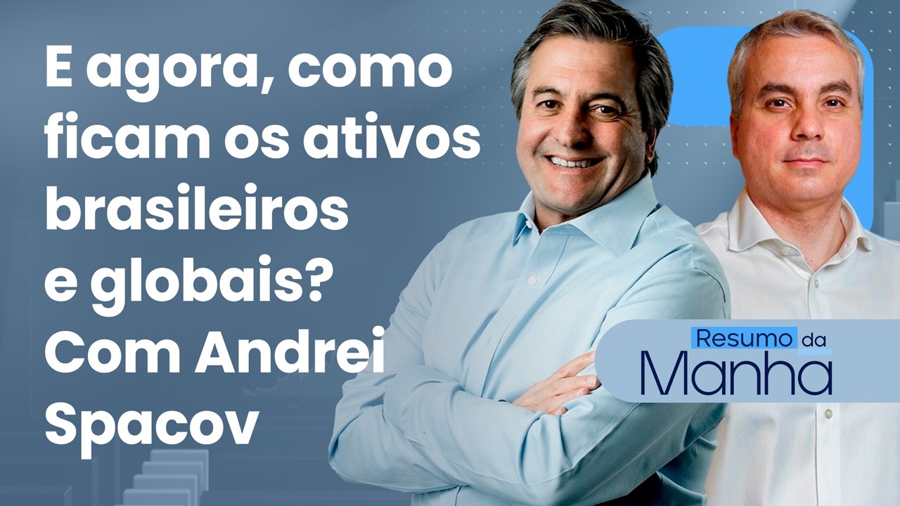 🔴 05/02/26 E agora, como ficam os ativos brasileiros e globais? Com Andrei Spacov | Resumo da Manhã
