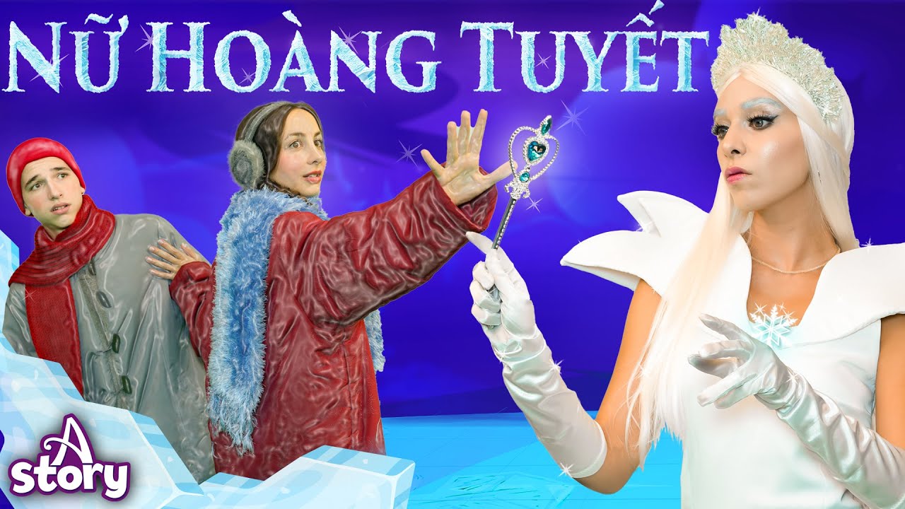 MỚI | Nữ hoàng tuyết | Truyện cổ tích Việt nam | A Story Vietnamese