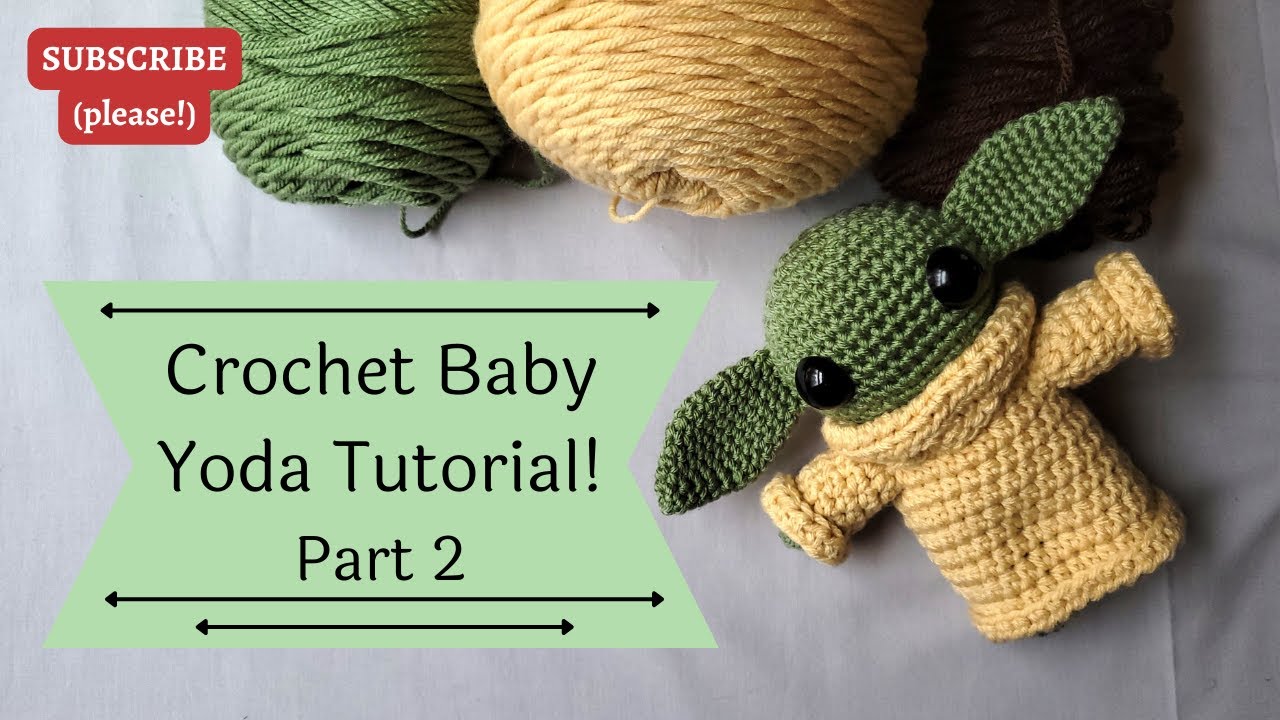 Free Crochet Baby Yoda Tutorial! - Part 2