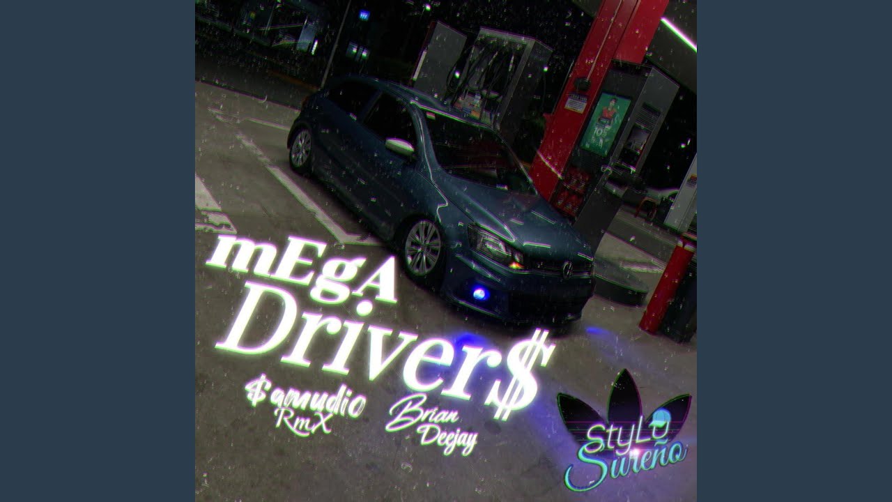 || mEgA Driver$ || (feat. Brian Deejay)