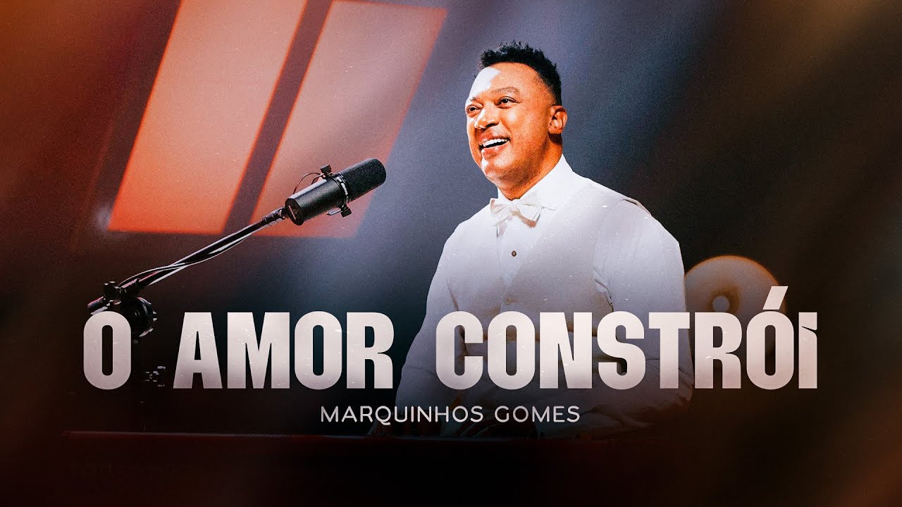 Marquinhos Gomes - O Amor Constrói (Videoclipe Oficial)