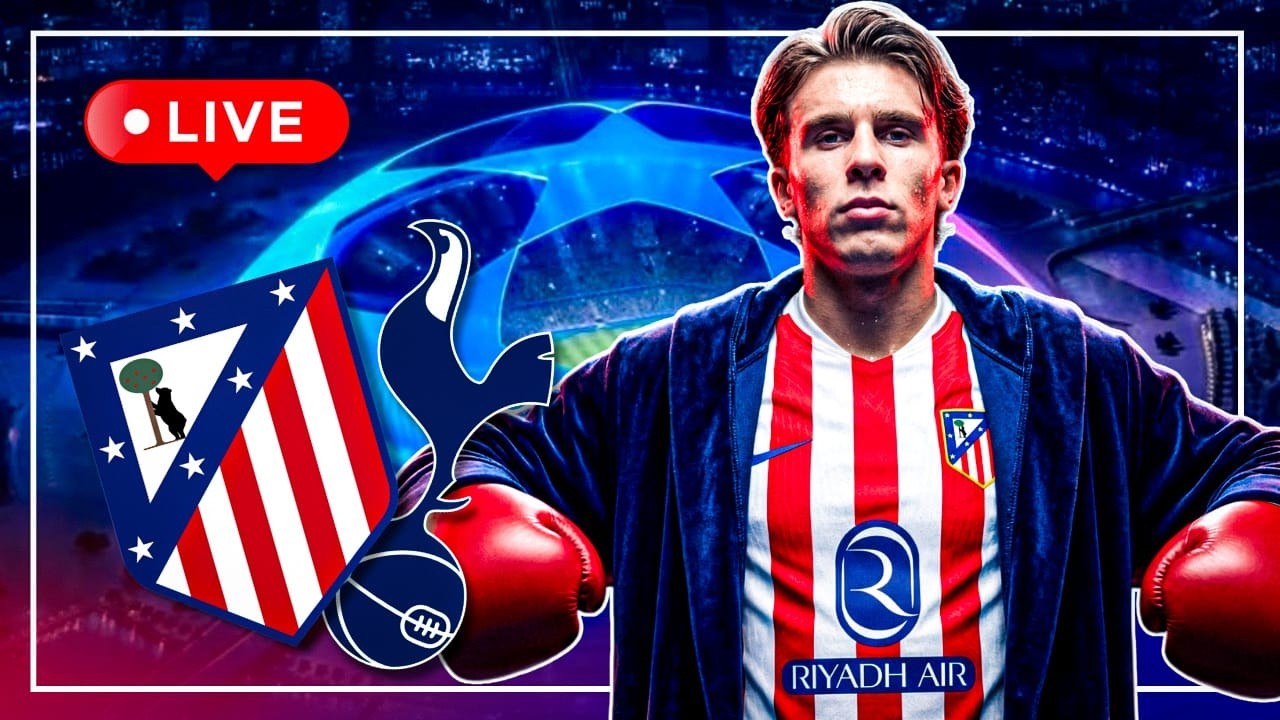 ATLETI - TOTTENHAM | CHAMPIONS LEAGUE