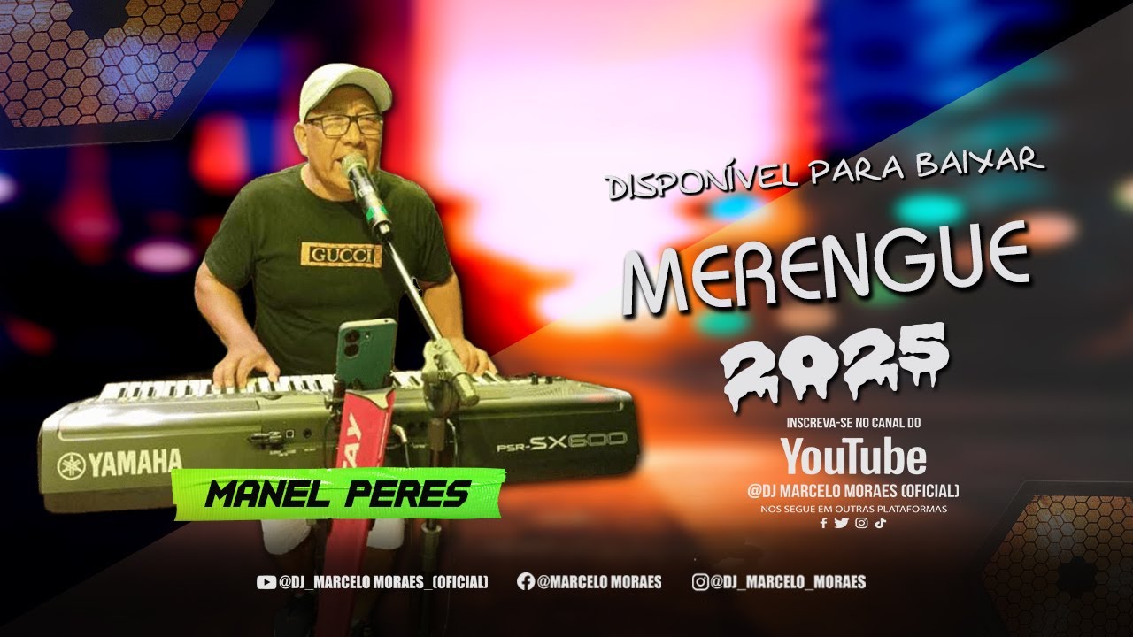 MERENGUE_2025 MANEL PERES_CANAL DO YOUTUBE_DJ MARCELO MORAES OFICIAL