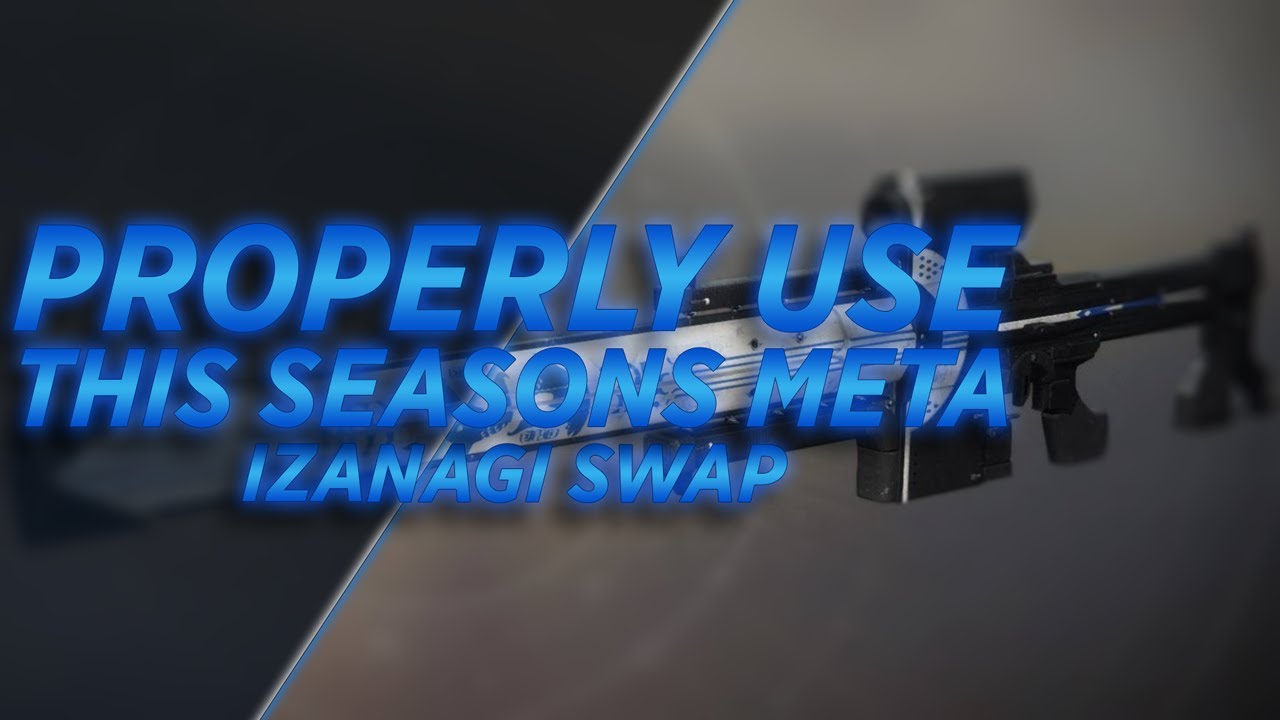 How to Optimally Use this Seasons DPS Meta (Izanagi Swap) ~ Destiny 2