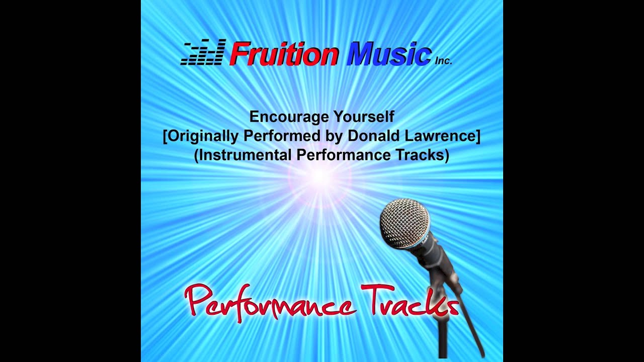Encourage Yourself (Low Key) [Originally by Donald Lawrence] [Instrumental Track] SAMPLE