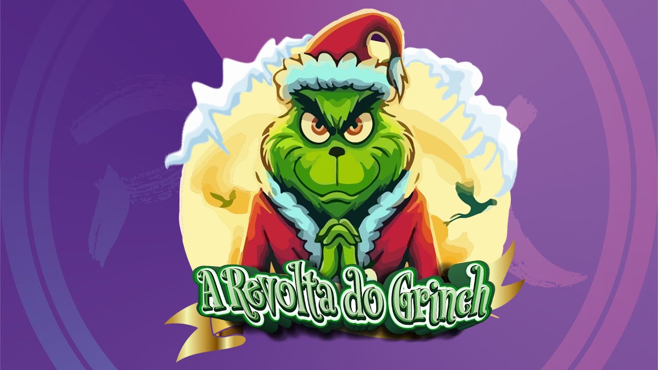 A Revolta do Natal - A Revolta do Grinch