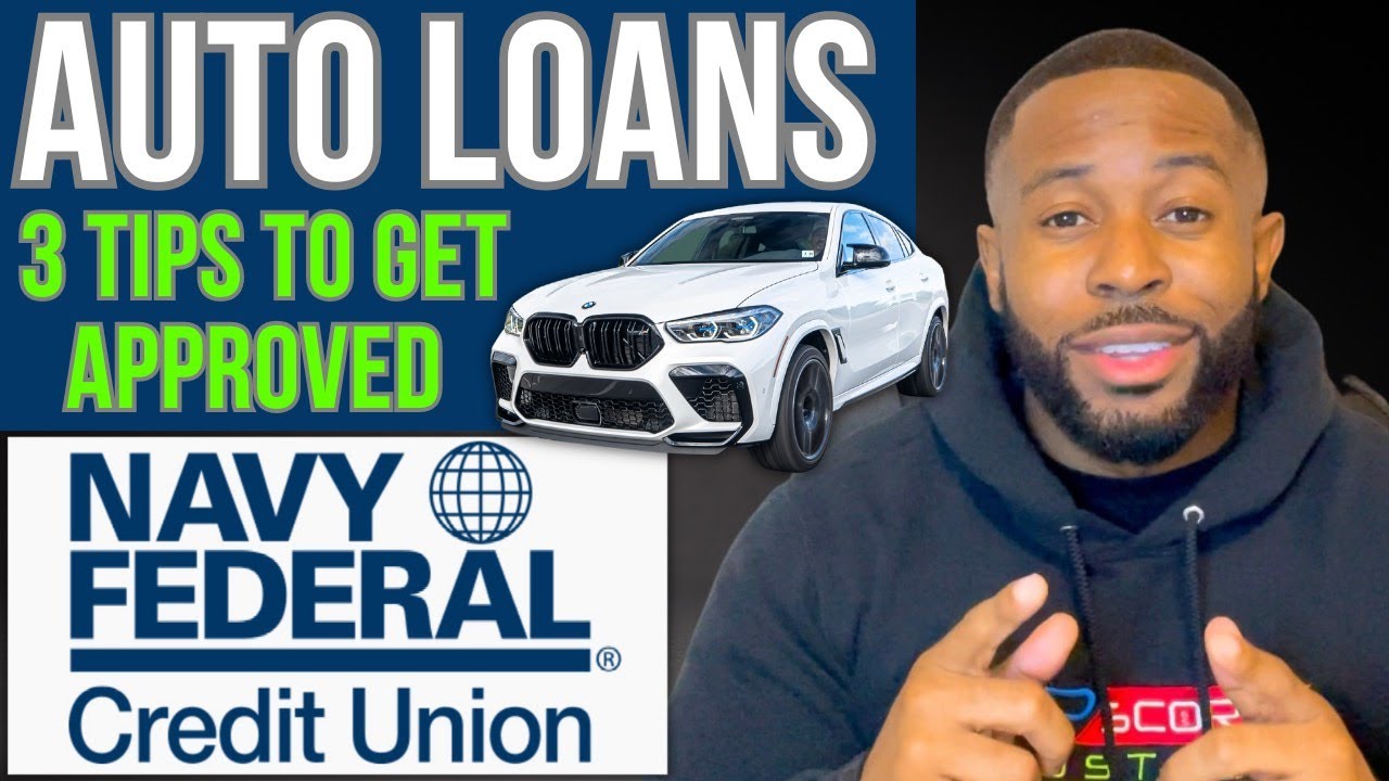 3 Tips to Get Approved for a Car Loan with Navy Federal (Bounce back from bad credit now!)