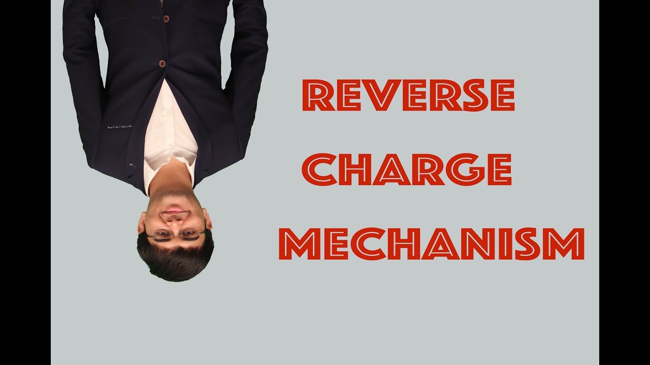 Reverse Charge Mechanism - CA Intermediate & CA Final