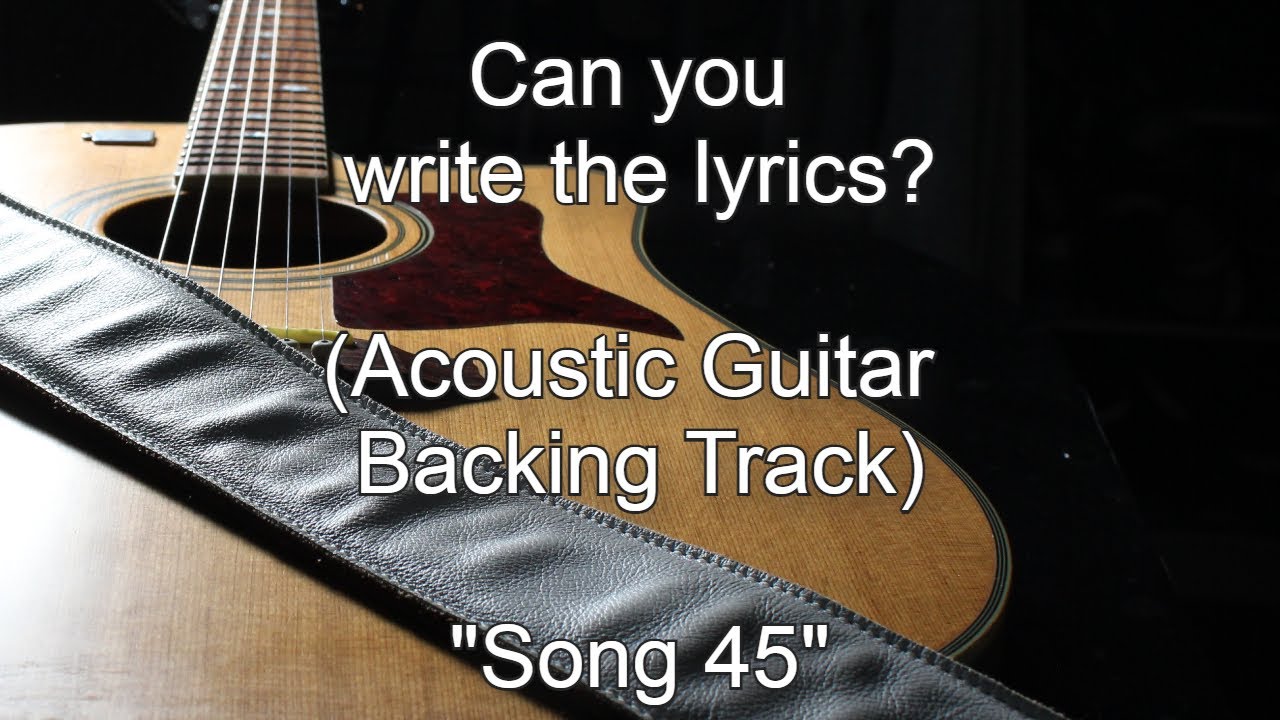 Songwriters Backing Track (Acoustic Guitar Song 45)