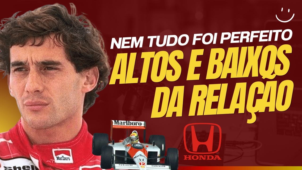 A RELAÇÃO DE SENNA E HONDA VIVEU ALTOS E BAIXOS