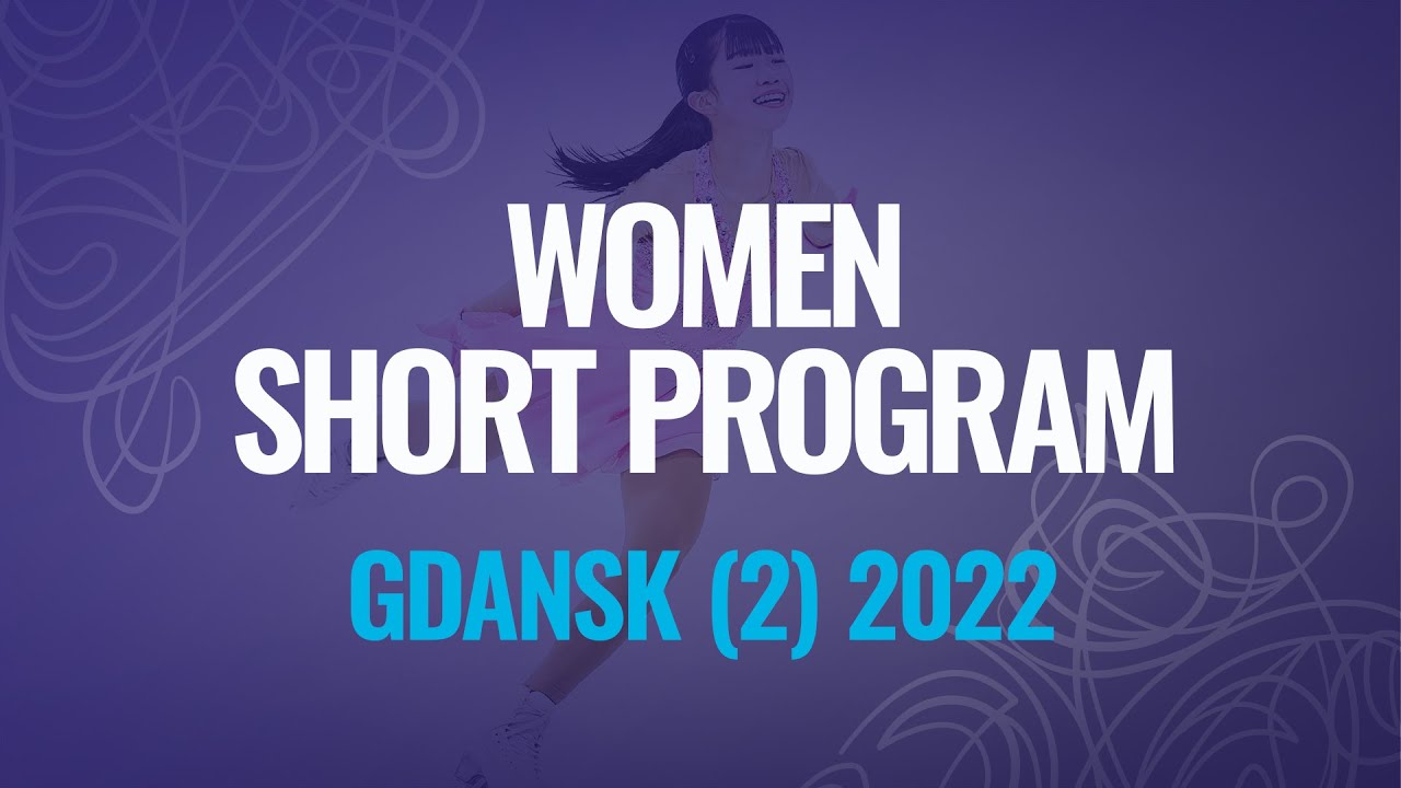 Women Short Program | Gdansk (2) 2022 | #JGPFigure