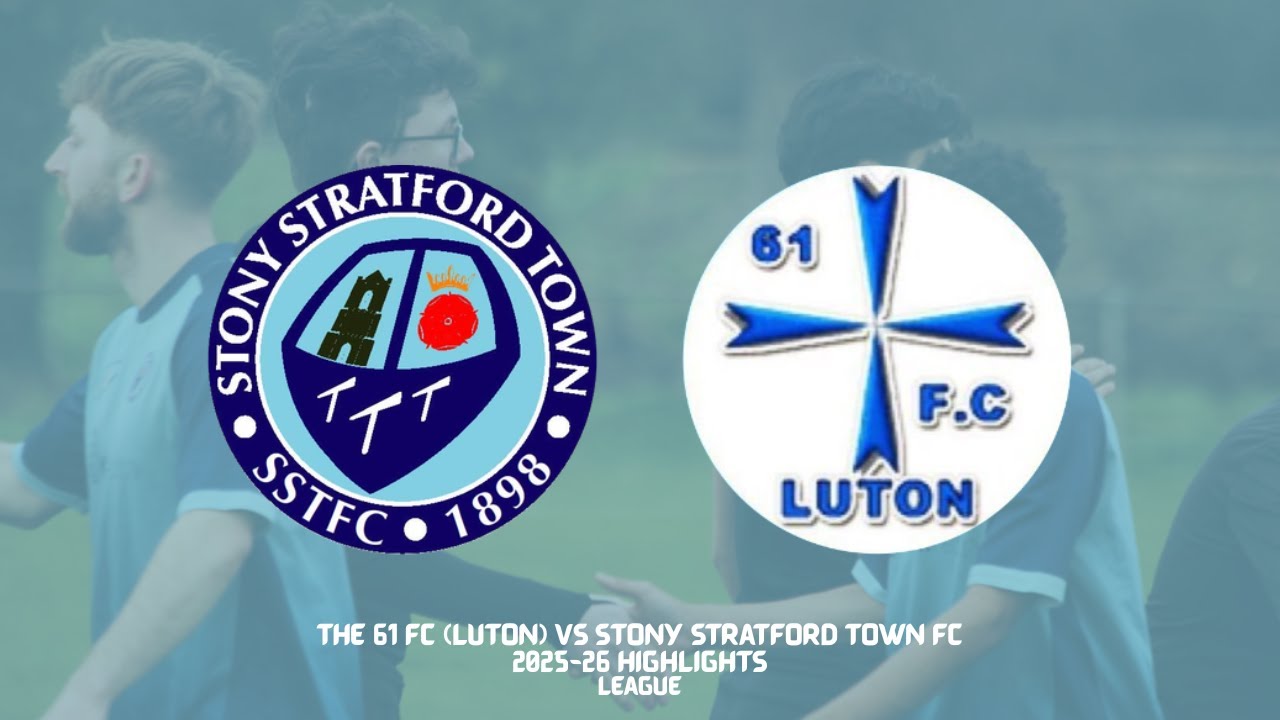 The 61 FC (Luton) VS Stony Stratford Town FC (SSMFLD2)(31/01/26)