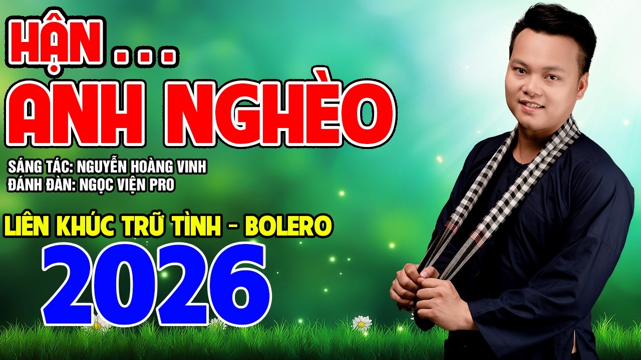 Lắng Nghe Cùng Liên Khúc Trữ Tình, Blero - Hận Anh Nghèo - Mai Tiến Đạt (TS: Nguyễn Hoàng Vinh ).