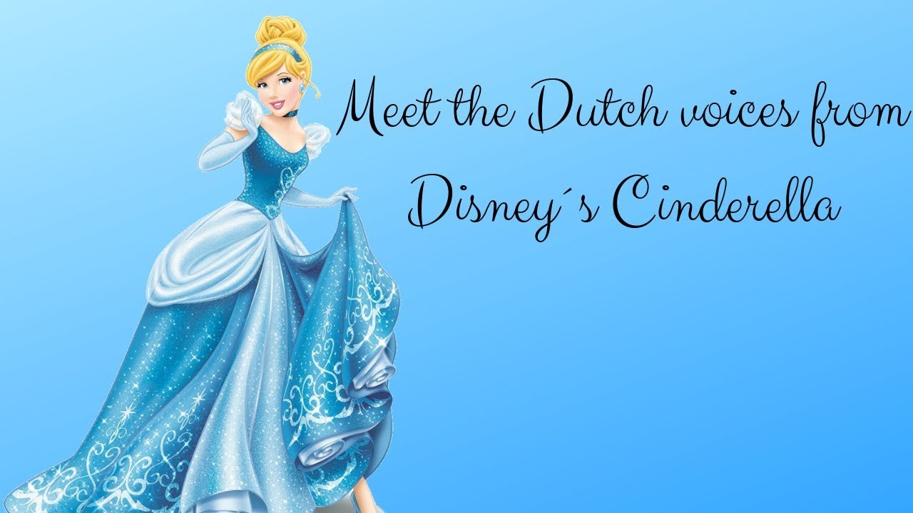 Meet the Dutch Voices of Cinderella {1990 Dubbing}