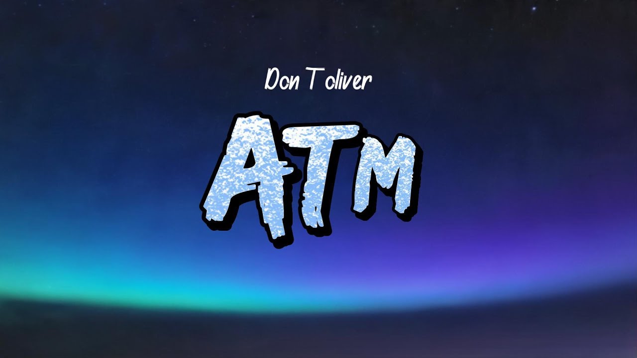 Don Toliver - ATM (Lyrics)